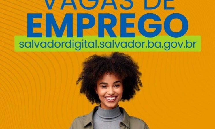 Simm anuncia 234 vagas de emprego e estágio nesta terça-feira (2) em Salvador