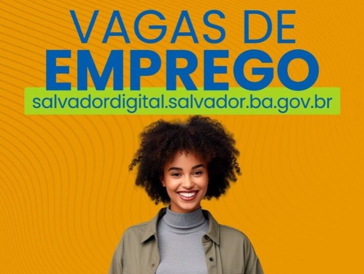 Simm anuncia 234 vagas de emprego e estágio nesta terça-feira (2) em Salvador